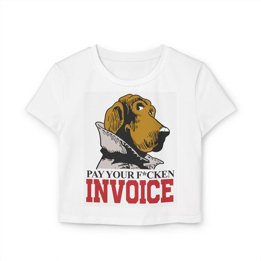 Pay Your Fk'n Invoice Crop Tee